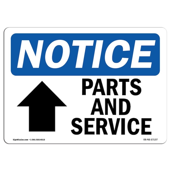 Signmission OSHA Notice, 5" Height, Parts And Service Up Arrow Sign With Symbol, 7" X 5", Landscape OS-NS-D-57-L-17137 - main